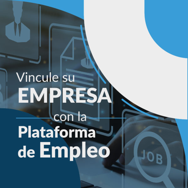 VINCULE SU EMPRESA CON LA PLATAFORMA DE EMPLEO CCIAP