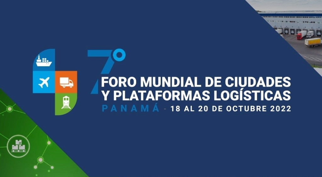 Hub logístico de Panamá será vitrina en el 7 ° Foro Mundial de Ciudades y Plataformas Logísticas